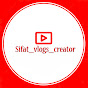 Sifat_vlogs_creator