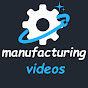 Manufacturing Videos