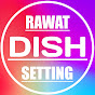 Rawat Dish Setting