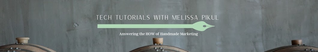 Melissa Pikul - The Handmade How