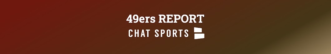 49ers Report by Chat Sports Banner