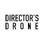 DIRECTOR'S DRONE