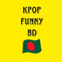 Kpop Funny BD