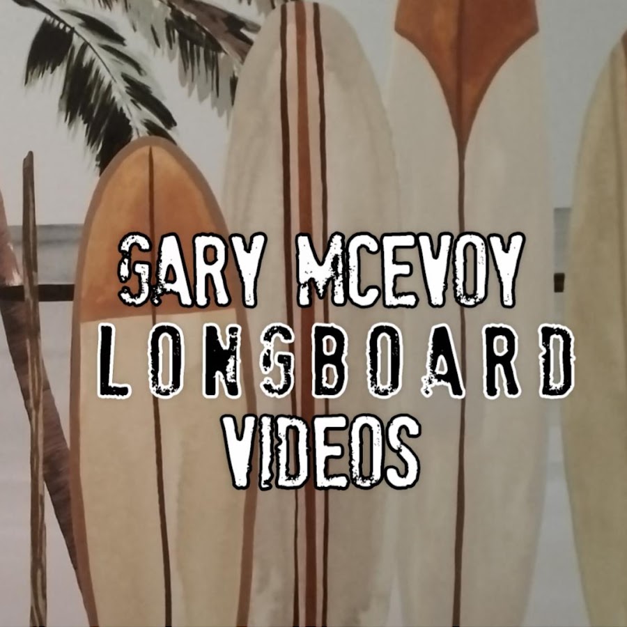 Gary McEvoy LONGBOARD Videos @garymcevoysurfvideo