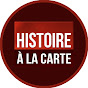 Histoire à la Carte