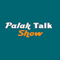 Palak Talk Show