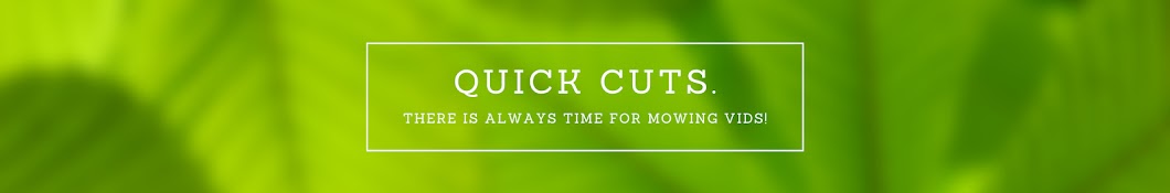 Quick Cuts Banner