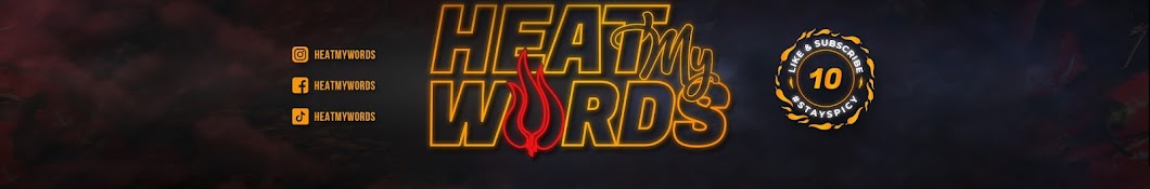 Heat My Words