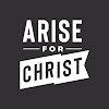 Arise for Christ