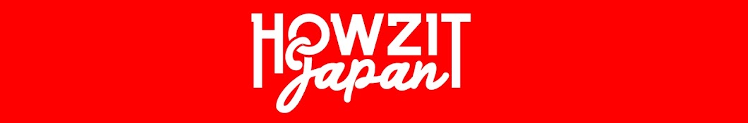 Howzit Japan