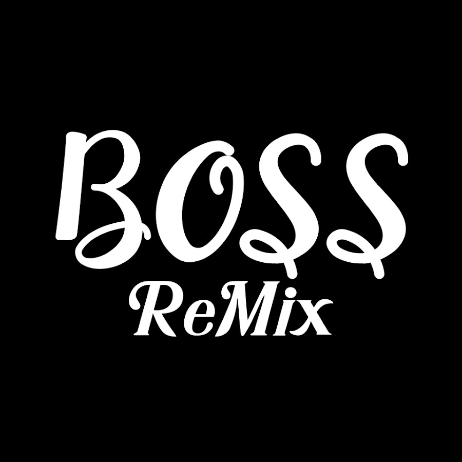 Boss.ReMix [Official] @BossReMix