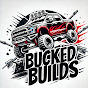 Bucked Builds