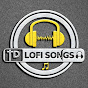 TD LOFI SONGS