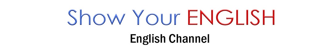 Show Your English English Channel Banner