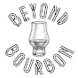 Beyond Bourbon