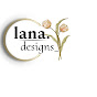 lana. designs-