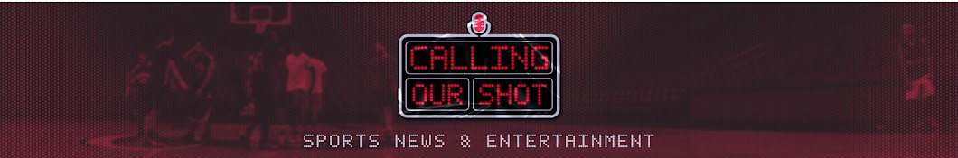 Calling Our Shot Banner