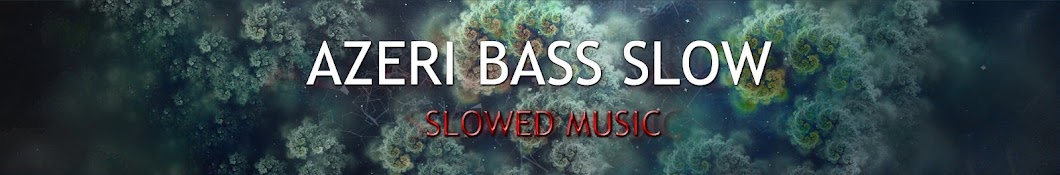 AZERI BASS SLOW