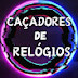 CAÇADORES DE RELÓGIOS