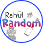 Rahul Random