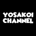 YOSAKOI CHANNEL