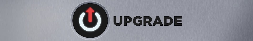 Upgrade Podcast