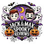 Jack and Max Spooky Reviews