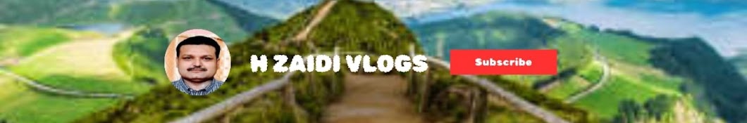 H ZAIDI VLOGS