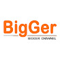 BigGer Channel