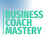 Business Coach Mastery