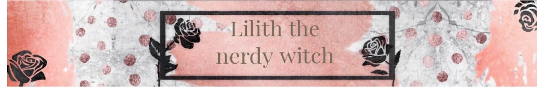 lilith the nerdy witch