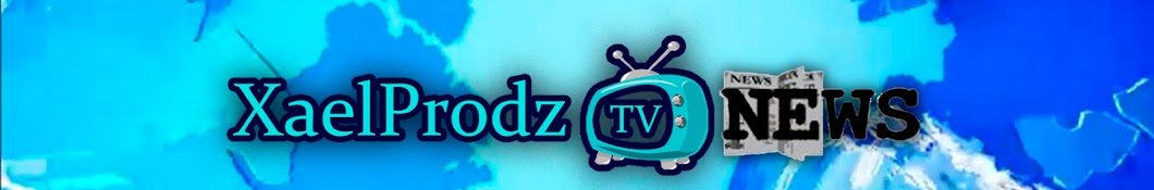 XaelProdz TV News Banner
