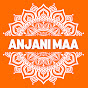 Anjani Maa