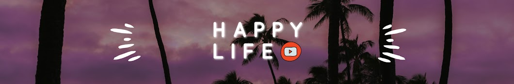 happy life