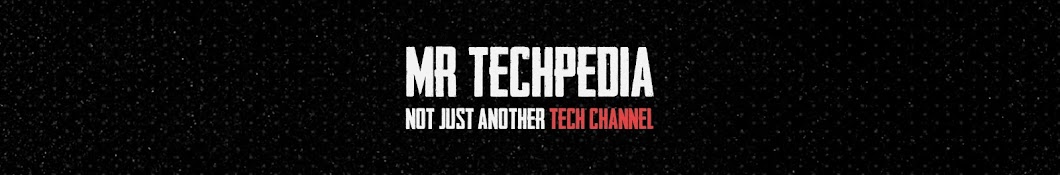 Mr Techpedia Banner
