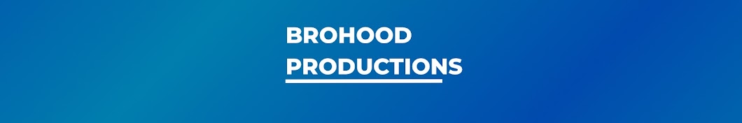 BROHOOD PRODUCTIONS 