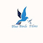 Blue Birds Films