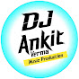 Dj Ankit Verma Offical 