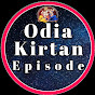 Odia kirtan episode 