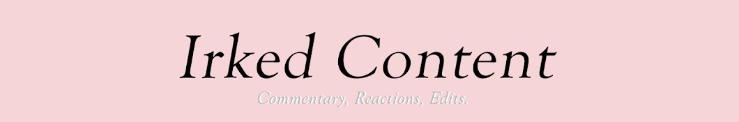 Irked Content Banner