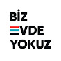 Biz Evde Yokuz