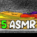 5 ASMR 