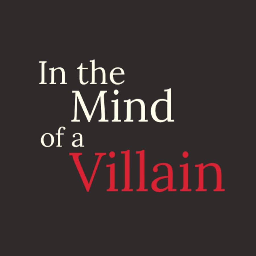 In The Mind of A Villain