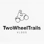 TwoWheelTrails