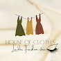 HOUSE OF CLOTHES