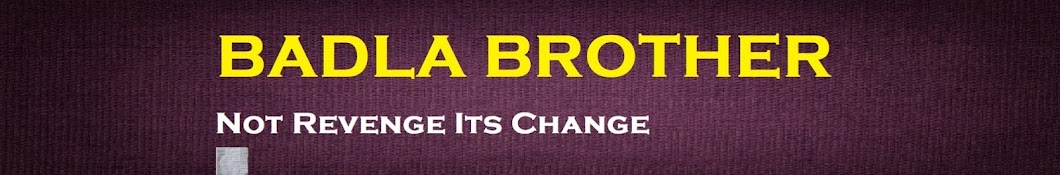 Badla Brother Banner