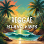 Reggae Island Vibes