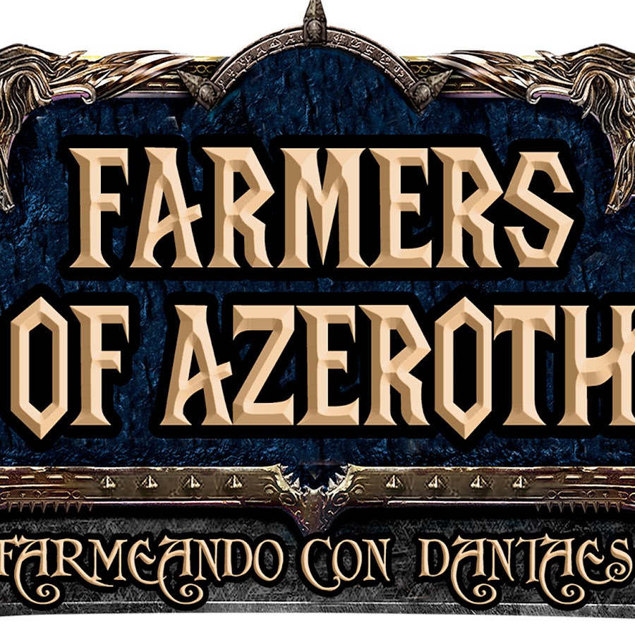DANTAES (Farmers de azeroth) @dantaes
