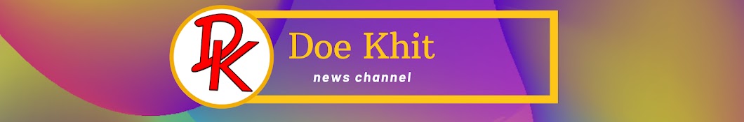 Doe Khit News Banner