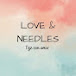 Love &  Needles